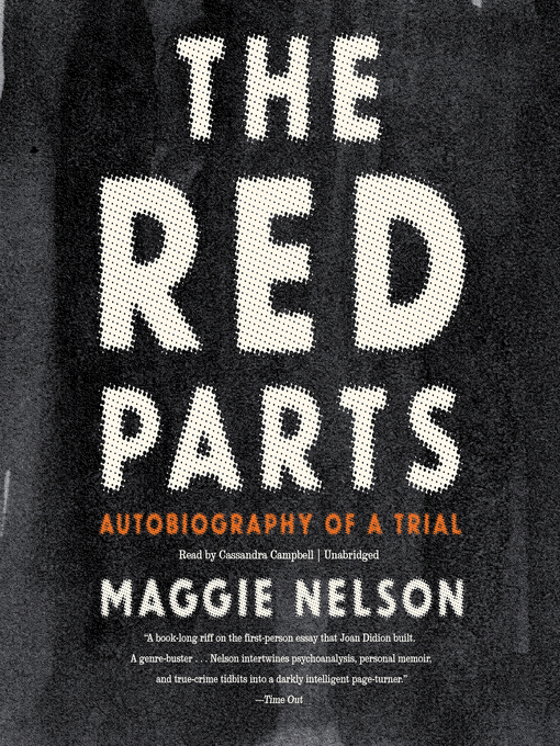 Title details for The Red Parts by Maggie Nelson - Available